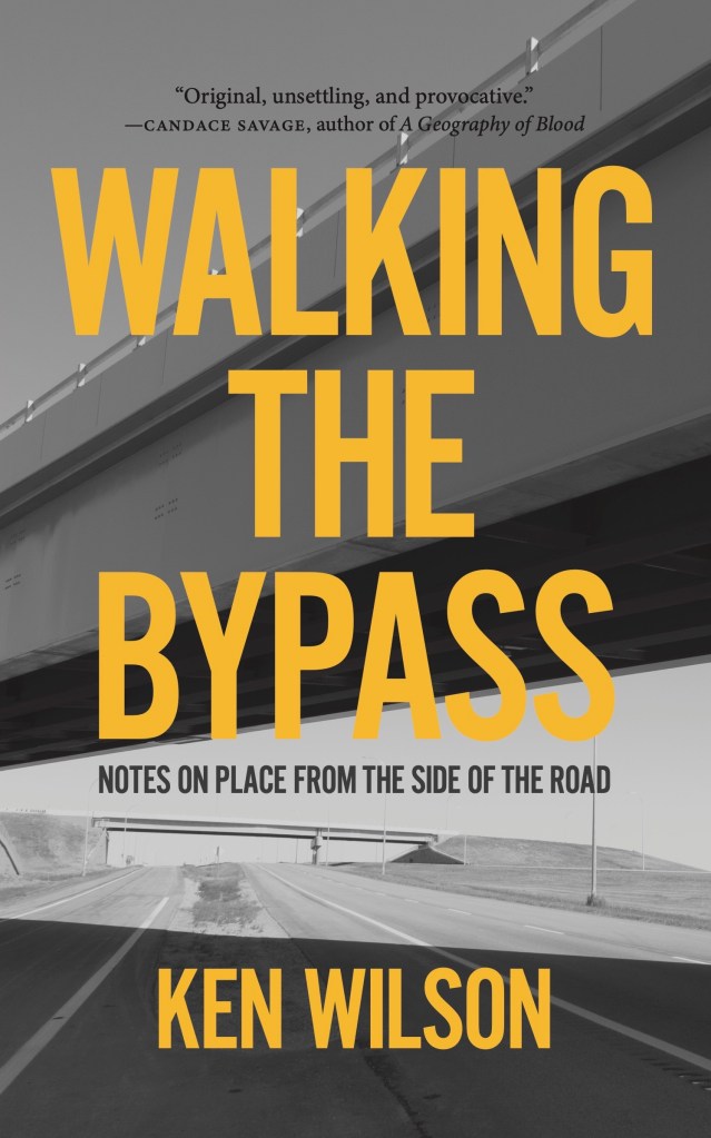 The cover of the book Walking The Bypass by Ken Wilson.